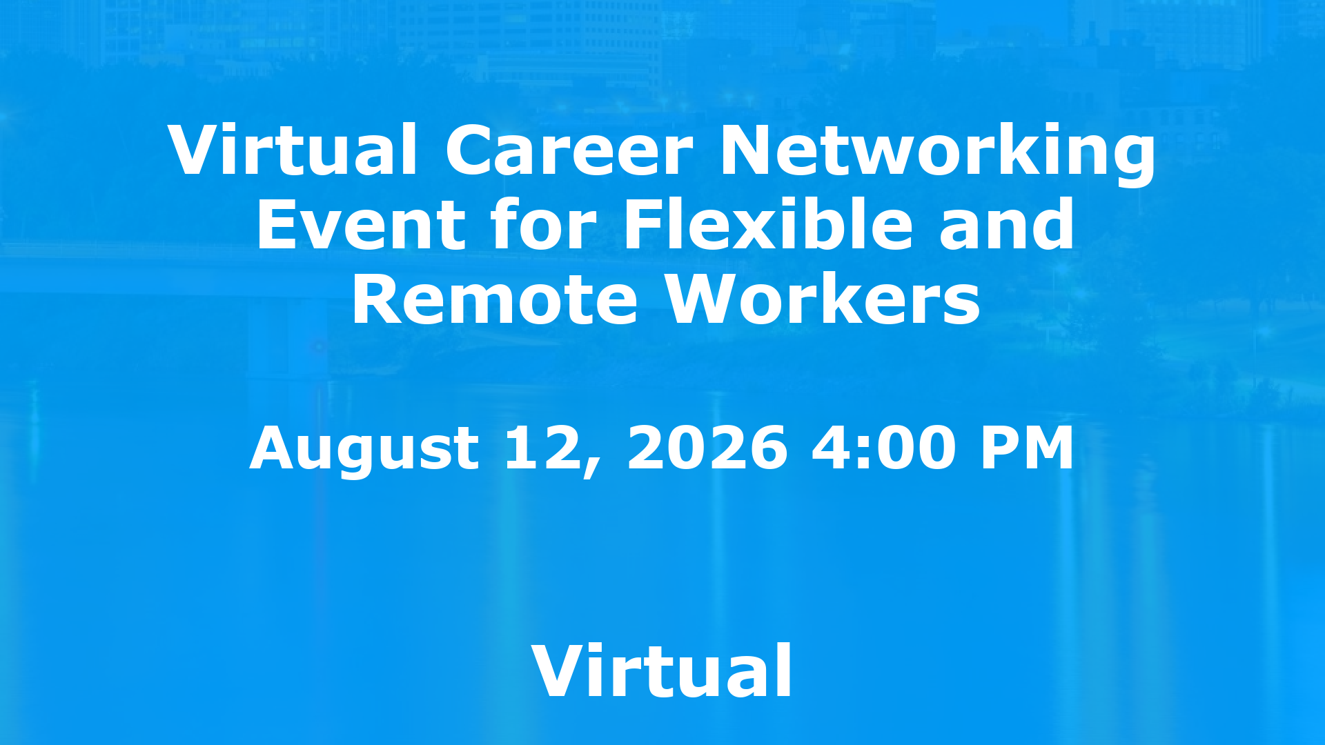 Virtual Career Networking Event for Flexible and Remote Workers event image